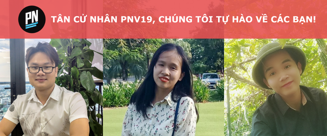 Việt Nam – Tân cử nhân PNV19, chúng tôi tự hào về các bạn!